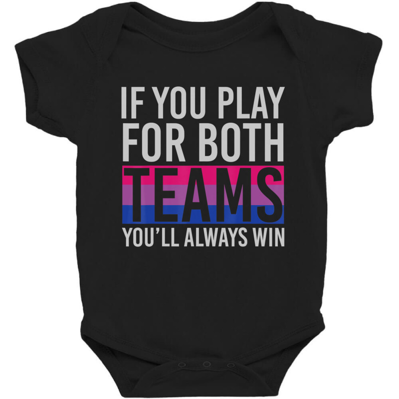 If You Play For Both Teams Youll Always Win Bisexual Baby Bodysuit by cm-arts | Artistshot