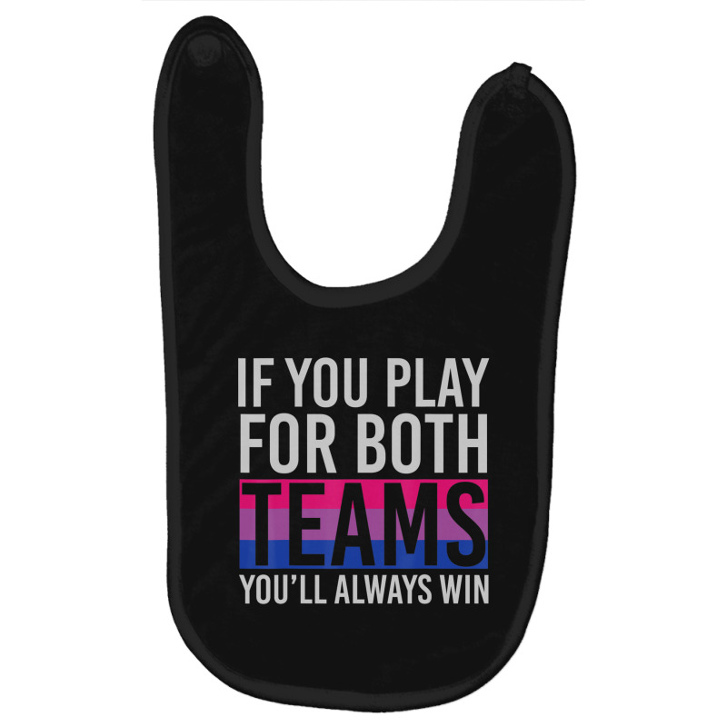 If You Play For Both Teams Youll Always Win Bisexual Baby Bibs by cm-arts | Artistshot