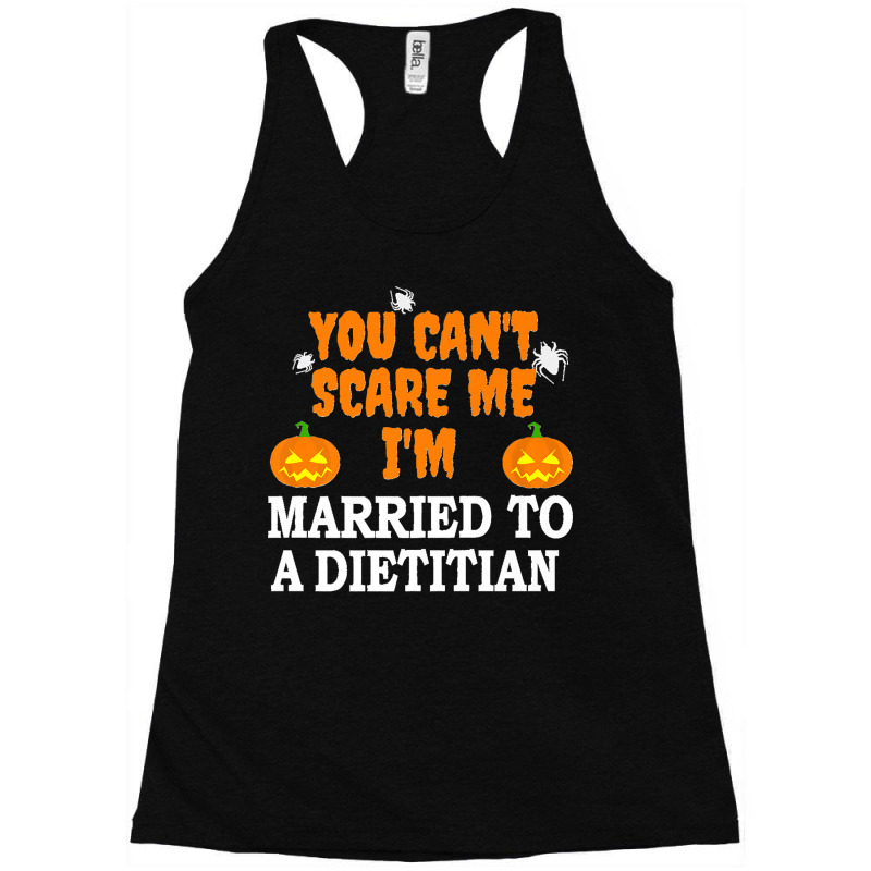 Can't Scare Me Married A Dietitian Funny Scary Halloween Premium Racerback Tank by JACQUELINEMARIASMITH | Artistshot