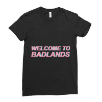 Welcome To Badlands Ladies Fitted T-shirt | Artistshot