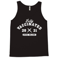 Fully Vaccinated 2021 You're Welcome Pro Vaccination Tank Top | Artistshot