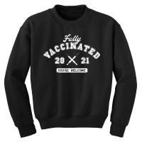 Fully Vaccinated 2021 You're Welcome Pro Vaccination Youth Sweatshirt | Artistshot