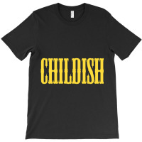 Childish Tgfbro T-shirt | Artistshot