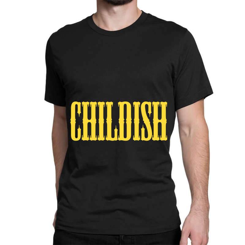 Childish Tgfbro Classic T-shirt by cm-arts | Artistshot