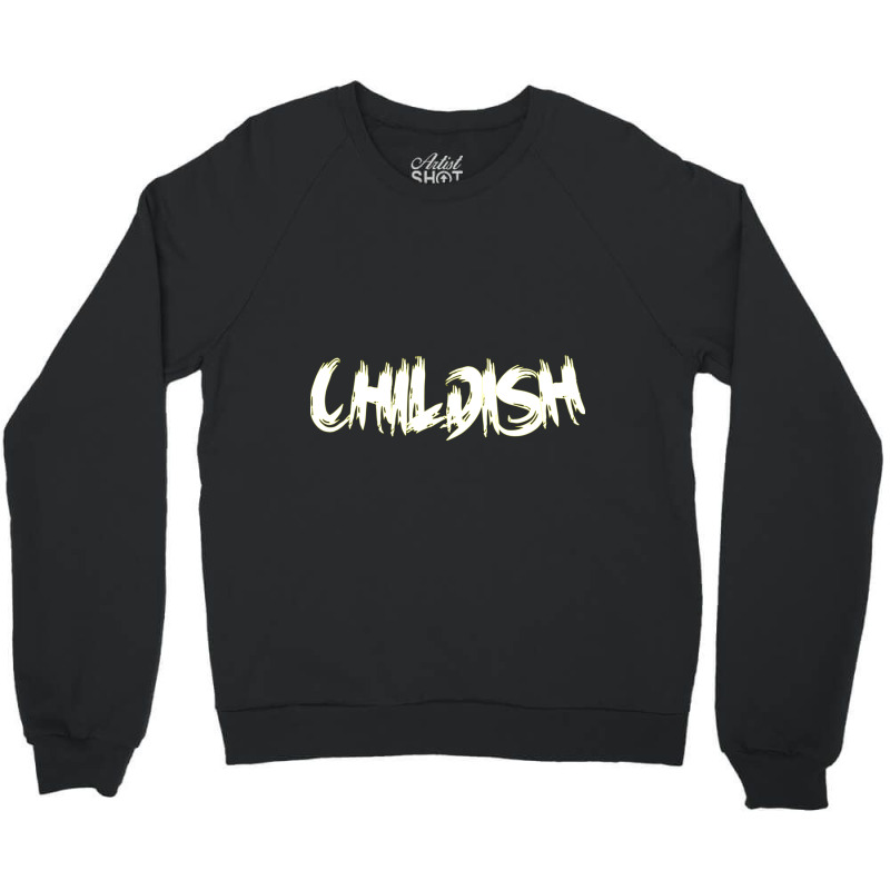 Childish Tgfbro Crewneck Sweatshirt by cm-arts | Artistshot