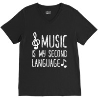 Music Is My Second Language V-neck Tee | Artistshot