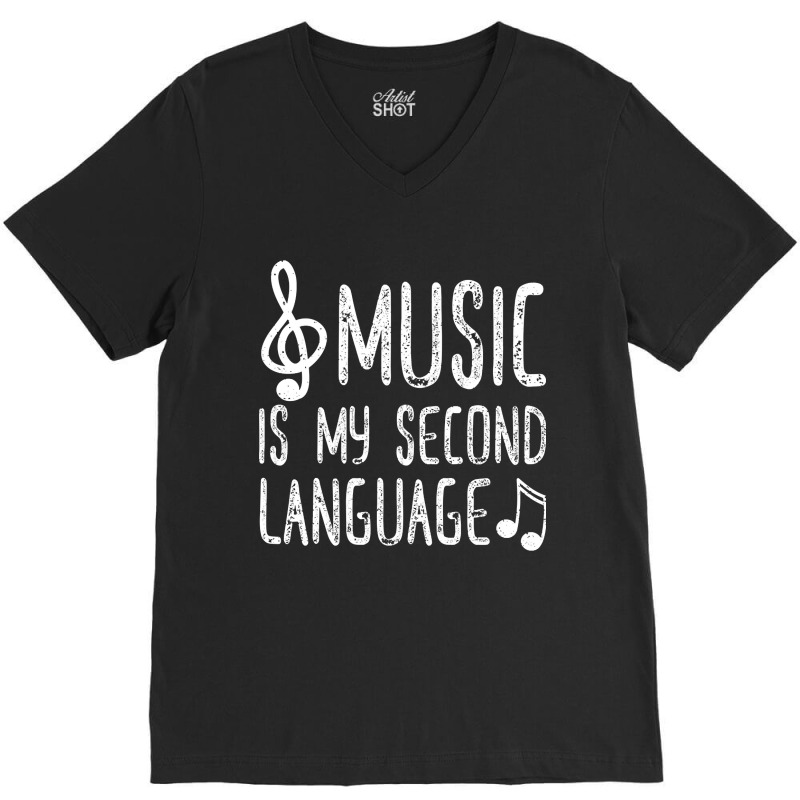 Music Is My Second Language V-Neck Tee by macklinsampson | Artistshot