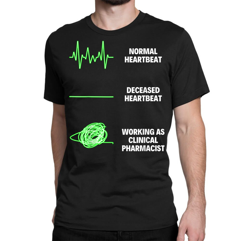 Funny Clinical Pharmacist Worker Clinical Workers T Shirt Classic T-shirt | Artistshot