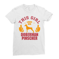 This Girl Loves Her Doberman Pinscher Ladies Fitted T-shirt | Artistshot