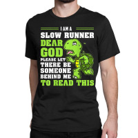 I'm A Slow Runner Turtle Marathon Running Run Classic T-shirt | Artistshot