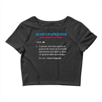 Blow Up Operator Definition T Shirt Crop Top | Artistshot