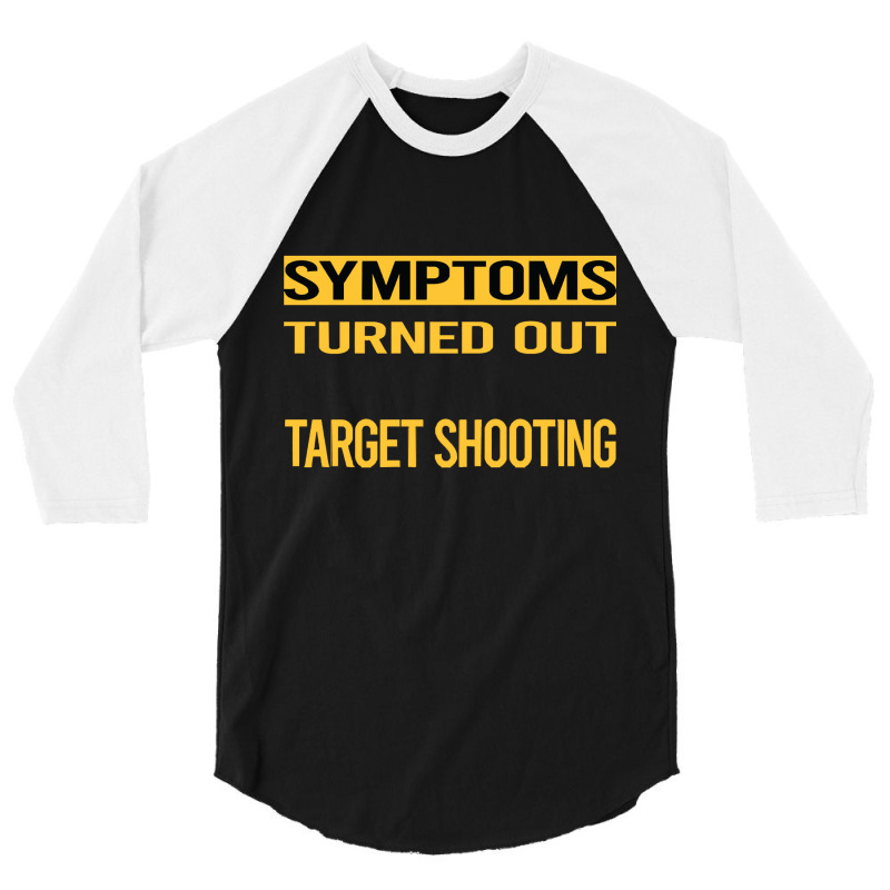 Target Shooting Shirtfunny My Symptoms Target Shooting Shirt1816181618 3/4 Sleeve Shirt | Artistshot