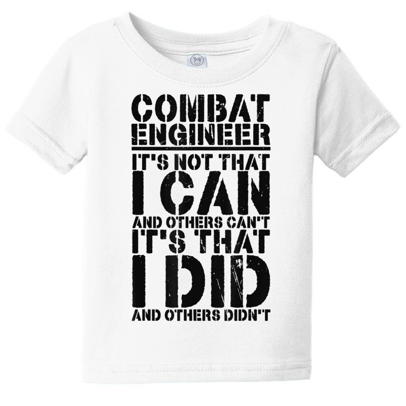 Combat Engineer Appreciation Combat Engineering T Shirt Baby Tee by cluniepfa | Artistshot