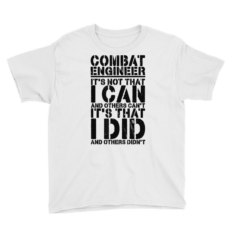 Combat Engineer Appreciation Combat Engineering T Shirt Youth Tee by cluniepfa | Artistshot