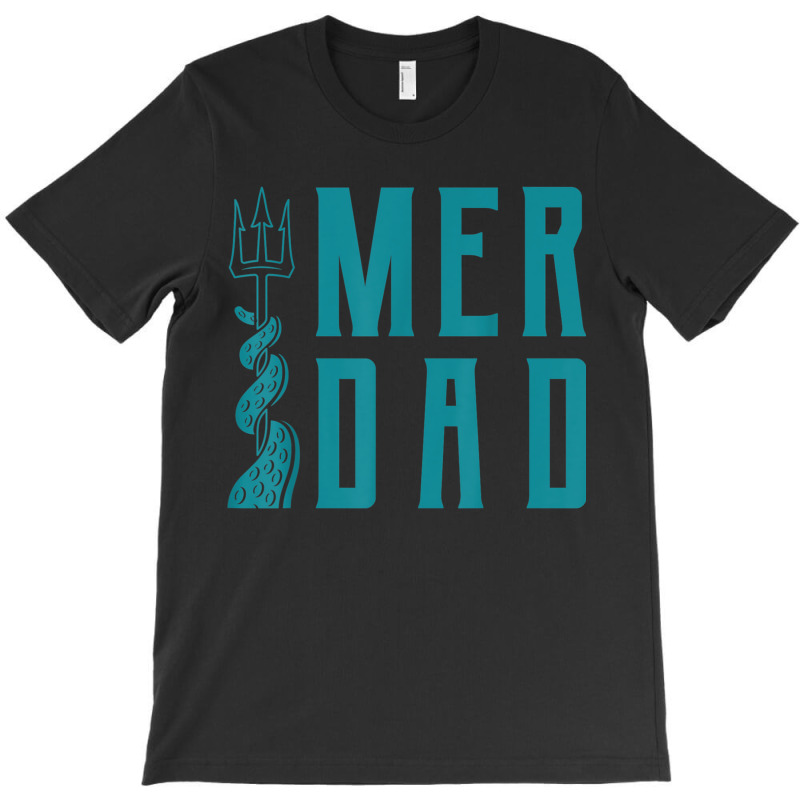 Mens Merdad Trident Mermaid Dad T-shirt | Artistshot