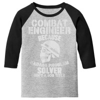 Combat Engineer Problem Solver Combat Engineering T Shirt Youth 3/4 Sleeve | Artistshot