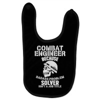 Combat Engineer Problem Solver Combat Engineering T Shirt Baby Bibs | Artistshot