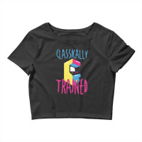 Classically Trained Arcade Game Video Game Gifts Crop Top | Artistshot