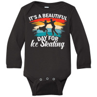 Beautiful Day For Ice Skating Funny Pair Skating Ice Dancing T Shirt Long Sleeve Baby Bodysuit | Artistshot