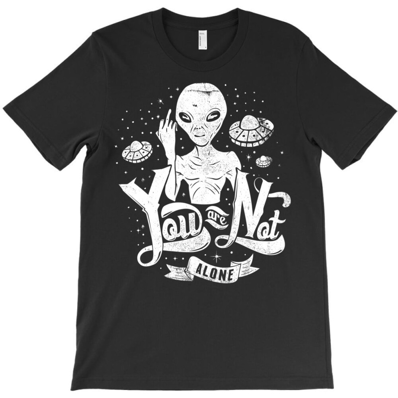 Alien Flipping The Bird You Are Not Alone Ufo T-shirt | Artistshot