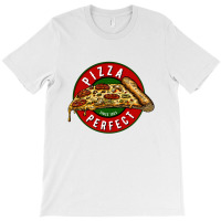 Perfect Slice Pizza T-shirt | Artistshot