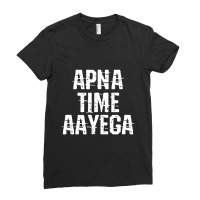 Apna Time Aayega Bollywood Desi Hindi Quote Ladies Fitted T-shirt | Artistshot