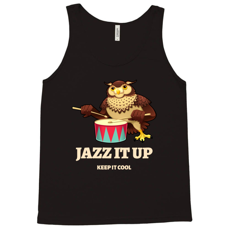 Jazz It Up Tshirt Tank Top | Artistshot