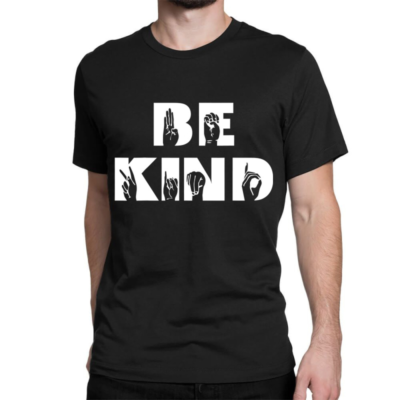 Be Kind Sign Language Deaf Awareness Asl Classic T-shirt by cm-arts | Artistshot