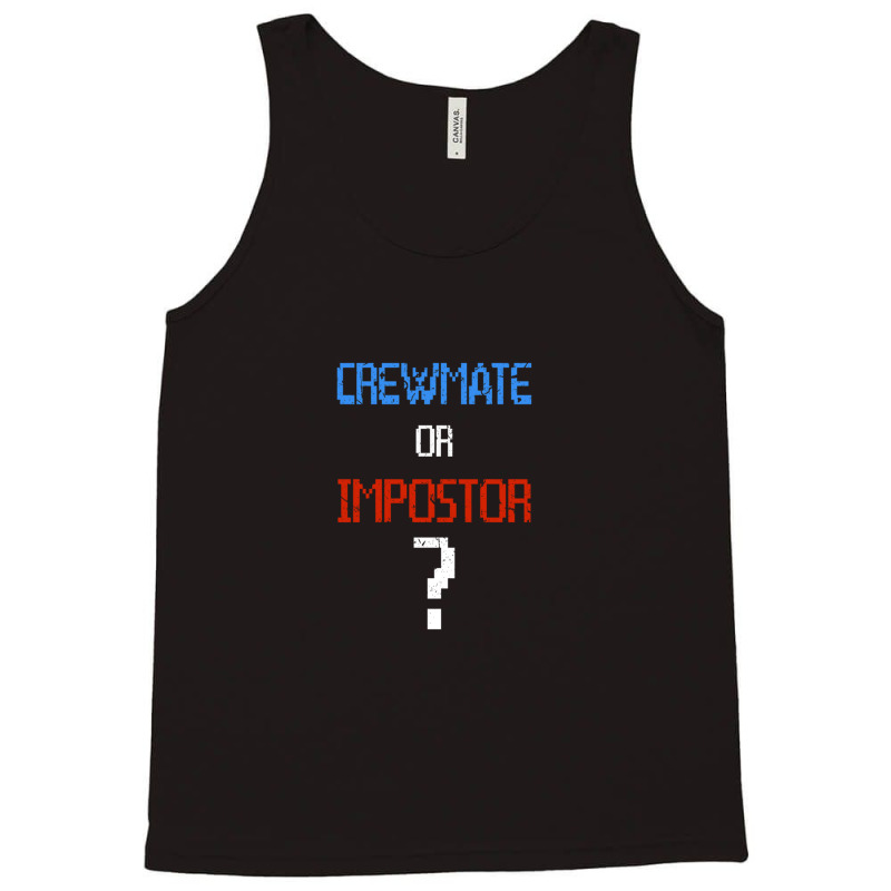 Crewmate Or Impostor Tank Top by RobertTaylor | Artistshot