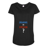 Crewmate Or Impostor 1 Maternity Scoop Neck T-shirt | Artistshot