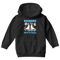 Boobies Make Me Happy Funny Blue Footed Booby Water Sea Bird T Shirt Youth Hoodie | Artistshot