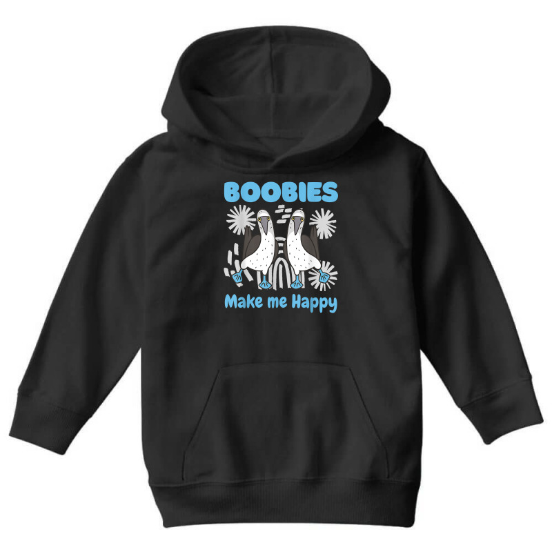 Boobies Make Me Happy Funny Blue Footed Booby Water Sea Bird T Shirt Youth Hoodie by cm-arts | Artistshot