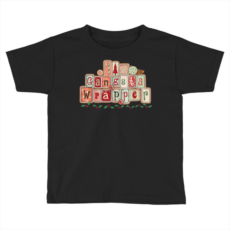 Gangsta Wrapper Christmas Presents Family Christmas Holiday T Shirt Toddler T-shirt | Artistshot