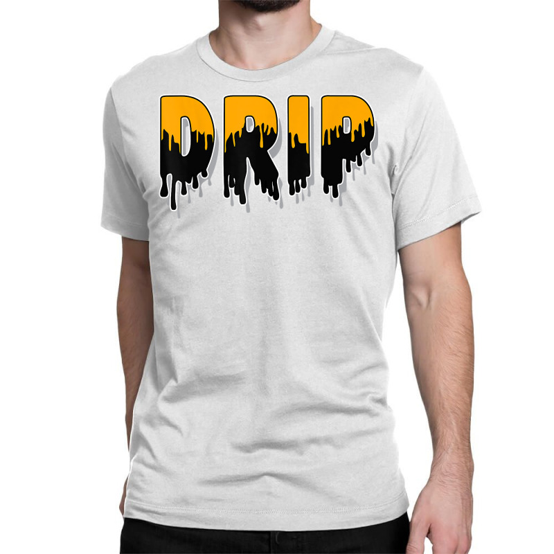 Drip Dripping University Gold 12s Matching T Shirt Classic T-shirt | Artistshot