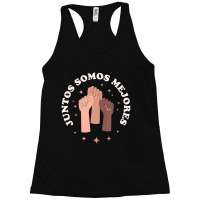 Juntos Somos Mejores Bilingual Spanish Teacher Melanin Racerback Tank | Artistshot