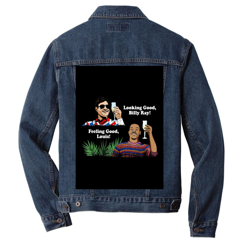 Funny Looking Good, Billy Ray! Feeling Good Unisex T Shirt Men Denim Jacket by cm-arts | Artistshot