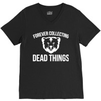 Forever Collecting Bear Taxidermy Mounts Taxidermist Hunter Premium V-neck Tee | Artistshot