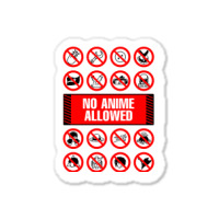 Anime Signs - Not Allowed Sticker | Artistshot