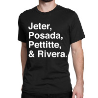 Jeter, Posada, Pettitte, Rivera - White Classic T-shirt | Artistshot