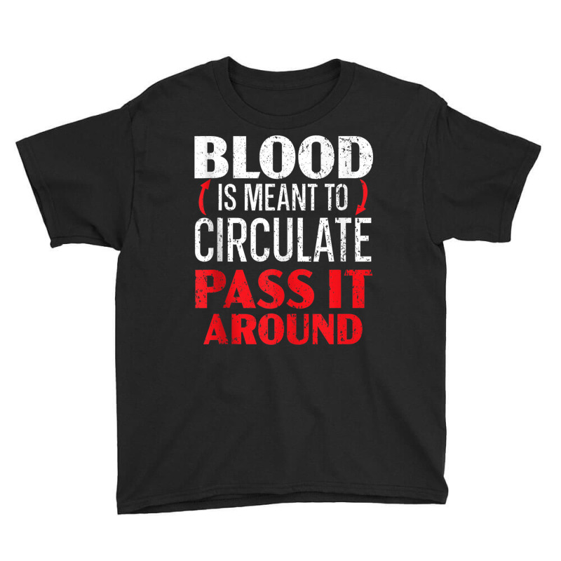 Blood Is Meant To Circulate Pass It Around Phlebotomist Tank Top Youth Tee by cm-arts | Artistshot