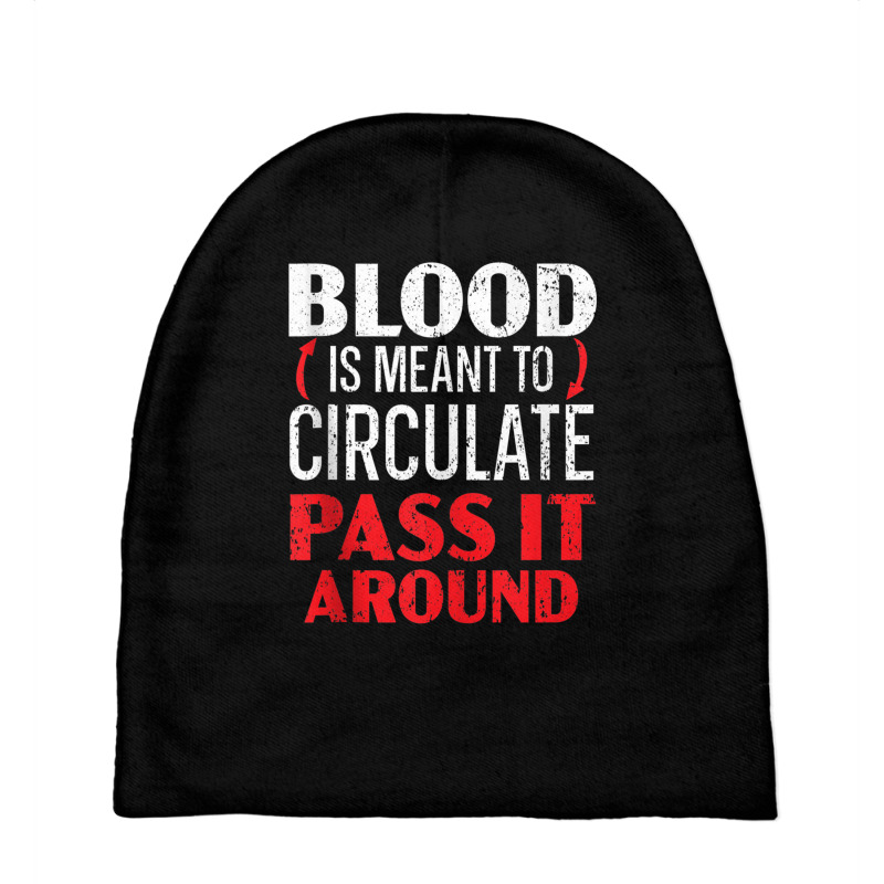 Blood Is Meant To Circulate Pass It Around Phlebotomist Tank Top Baby Beanies by cm-arts | Artistshot