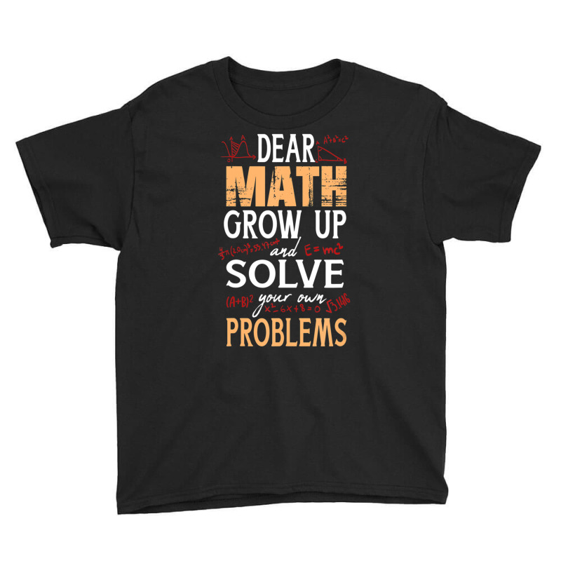 Math Quote For Girls Boys Teens Men Women Dear Math Youth Tee by cm-arts | Artistshot