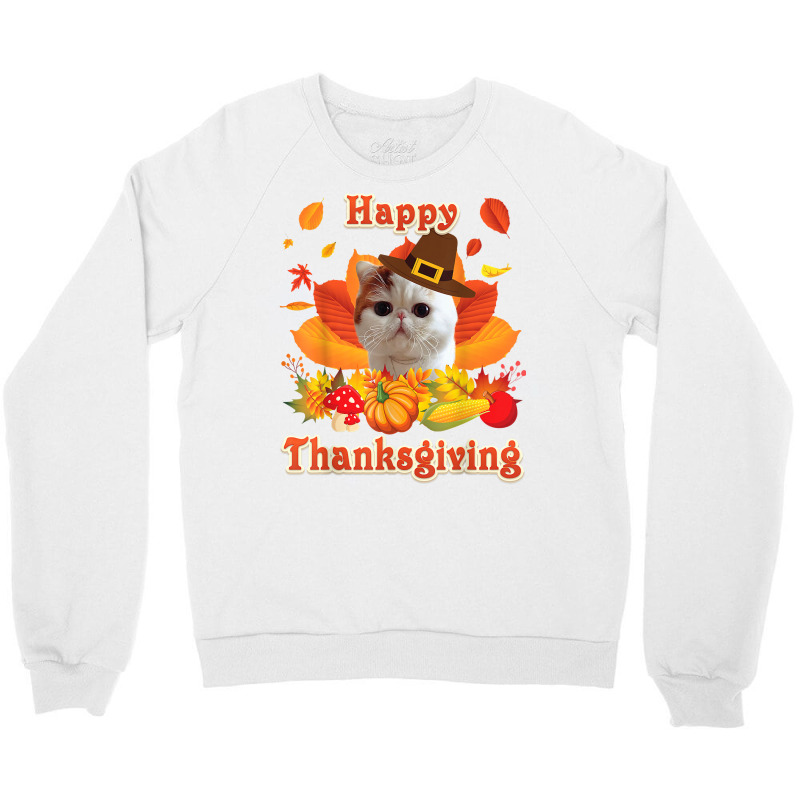 Happy Thanksgiving Exotic Shorthair Cat I'm Thankful For My T Shirt Crewneck Sweatshirt by alishia3asa | Artistshot