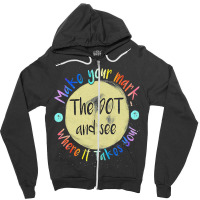 Make Your Mark Dot Day See Where It Takes You Classic  Copy Zipper Hoodie | Artistshot