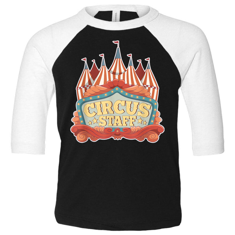 Circus Staff Festival Clown Ringmaster Strongman Carnival T Shirt Toddler 3/4 Sleeve Tee by cm-arts | Artistshot