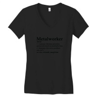 Metal Worker Definition Funny Ironworker Profession Women's V-neck T-shirt | Artistshot