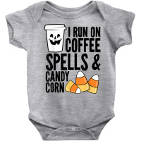 I Run On Coffee Spells And Candy Corn Boys Girls Men Women T Shirt Baby Bodysuit | Artistshot