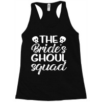 The Brides Ghoul Squad Spooky Halloween Bride Wedding Squad Racerback Tank | Artistshot