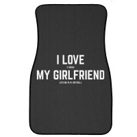 Mens I Love It When My Girlfriend Lets Me Play Softball Front Car Mat | Artistshot