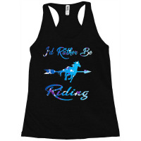 I'd Rather Be Riding Horse Rider Rancher Horseman Equestrian Racerback Tank | Artistshot